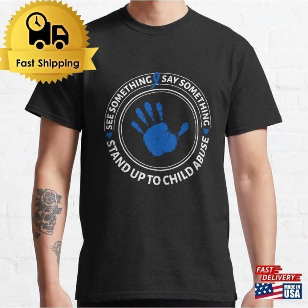 See Something Say Child Abuse Awareness Support Unisex T-Shirt
